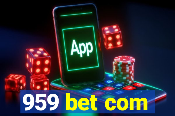 959 bet com